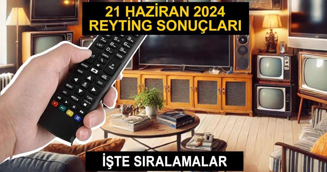 Reyting sonuçları 21 Haziran 2024 Cuma...EURO 2024 ve Masterchef reyting sıralaması