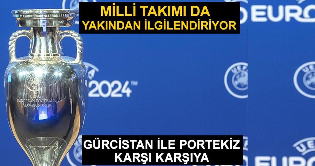 Gürcistan Portekiz maçı hangi kanalda, ne zaman, saat kaçta EURO 2024