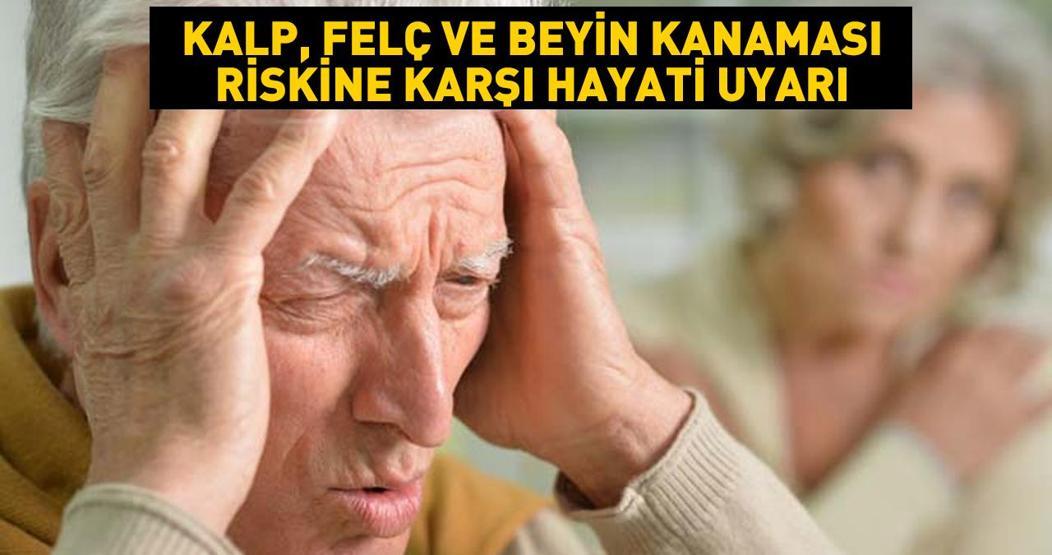 Dikkat Tansiyonu fırlatıyor... Kalp krizi, felç, beyin kanaması riskine karşı hayati uyarı