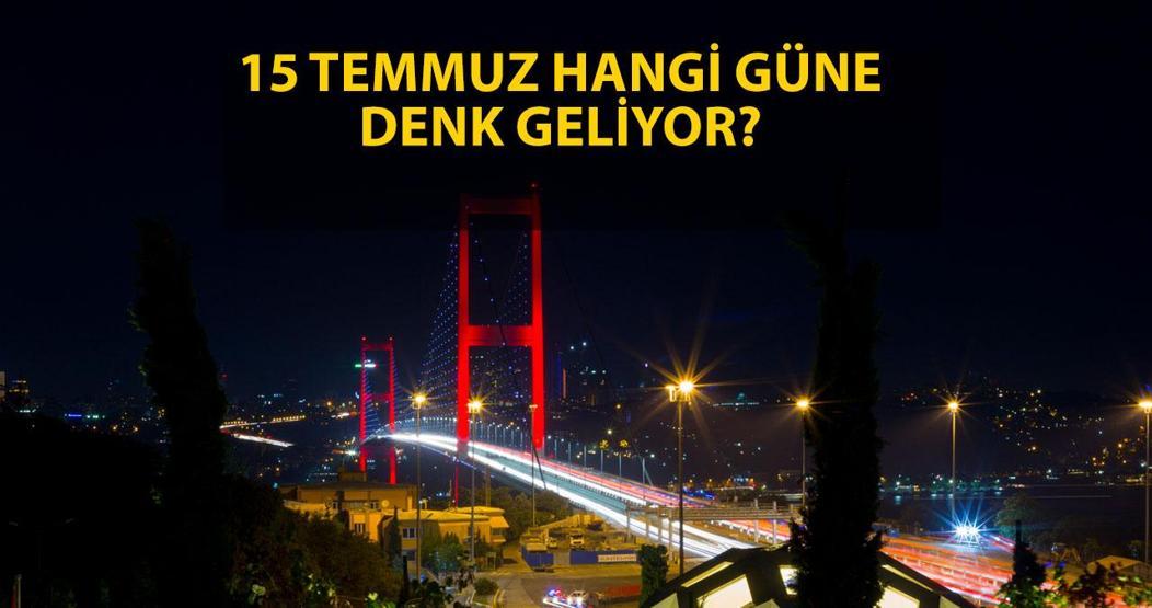 15 Temmuz resmi tatil mi, hangi güne denk geliyor