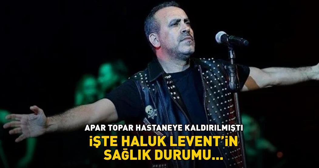 Apar topar hastaneye kaldırılmıştı İşte konser sonrası rahatsızlanan Haluk Leventtin sağlık durumu...
