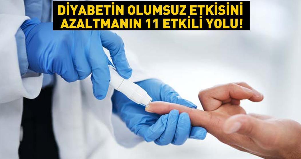 Diyabetin olumsuz etkilerini azaltmanın 11 yolu