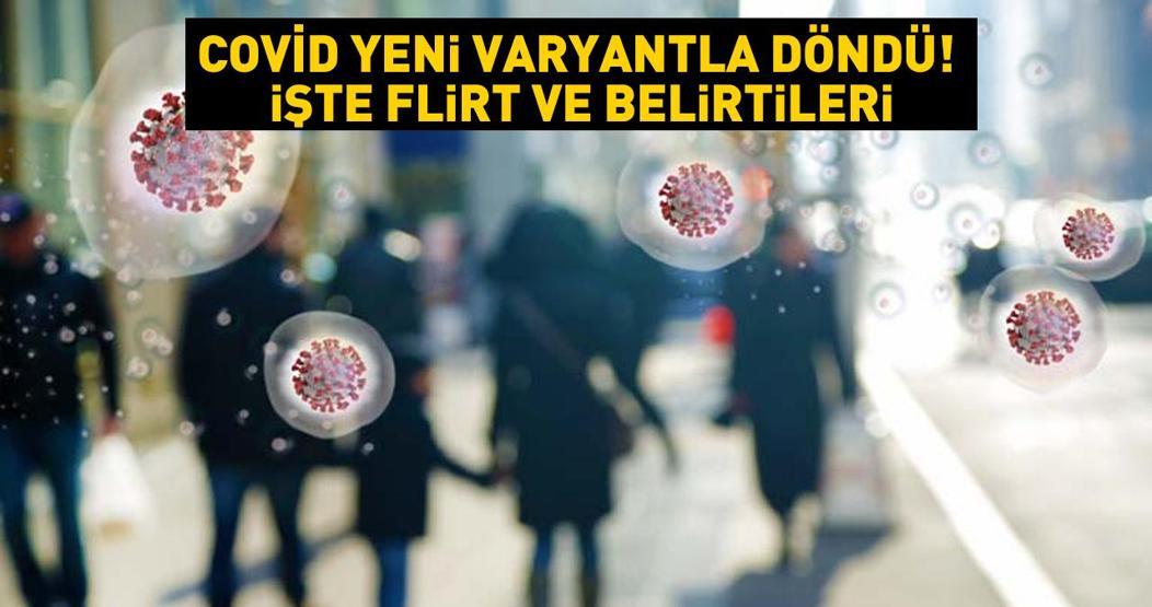 Covid yeni varyantla döndü İşte yeni FLİRT varyantları ve belirtileri En sık görülen semptomlar şunlar...