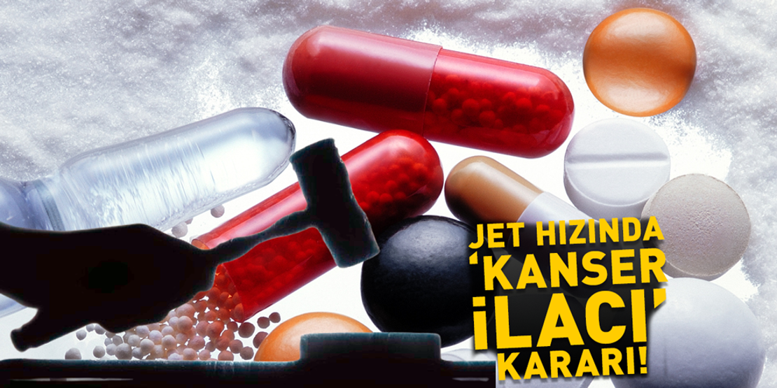 JET HIZINDA: Mahkeme kanser ilacı için 24 saatte karar verdi