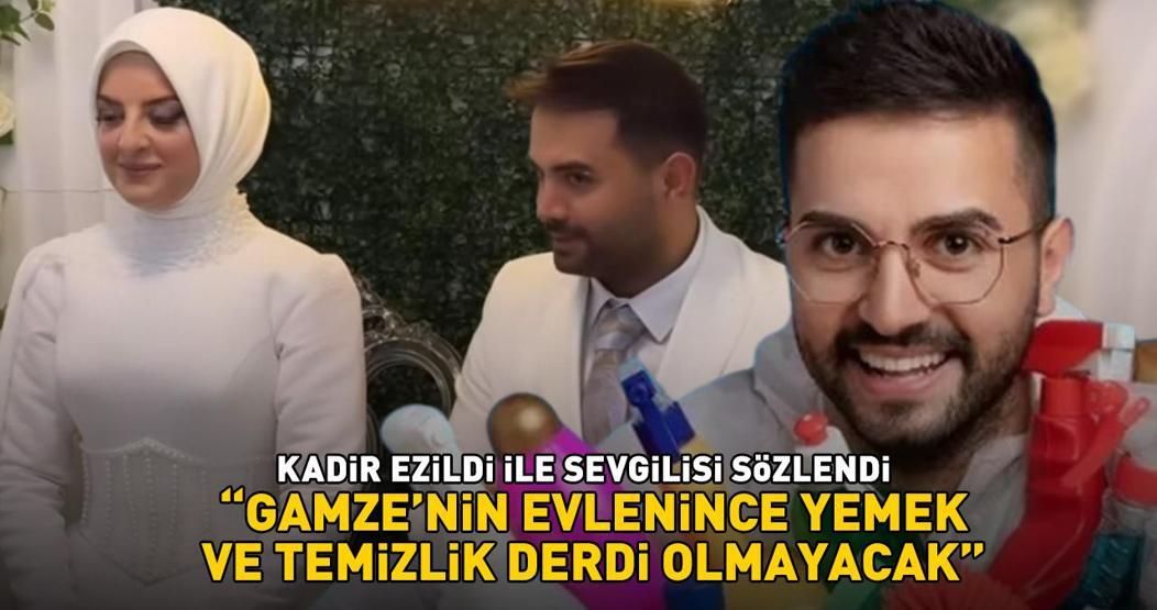 Kadir Ezildi, sevgilisi Gamze Türkmenle sözlendi Sosyal medya yıkıldı: Eşinin temizlik ve yemek derdi olmayacak