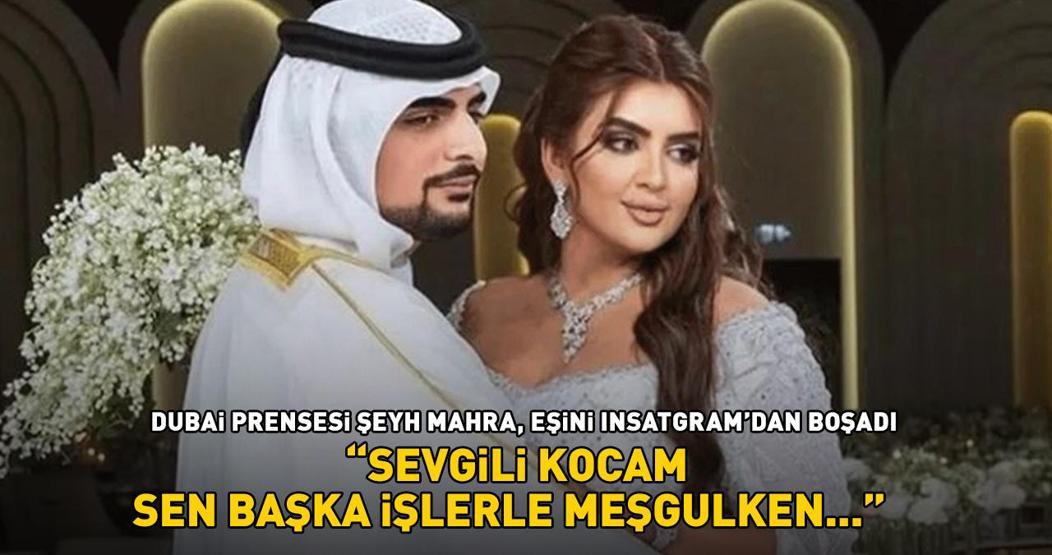 Dubai Prensesi Şeyh Mahra eşini Instagramdan boşadı Sevgili Kocam, sen başka işlerle meşgulken...