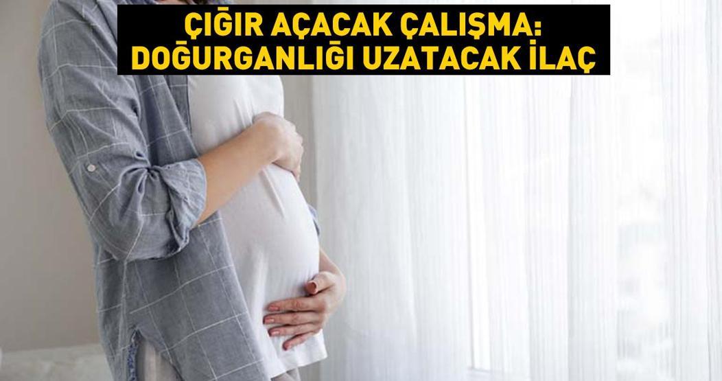 Çığır açacak araştırma: Doğurganlığı 5 yıl kadar uzatacak ilaç 34 kadında denendi İlk sonuçlara göre...