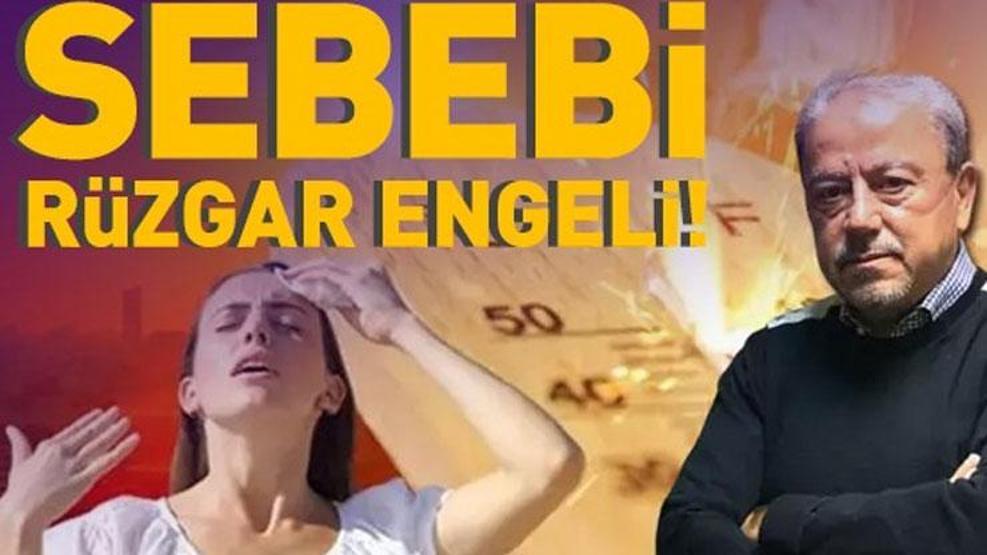 HABER... Megakent kavruldu İstanbulda sıcaklık neden artıyor Uzman isim yanıtladı