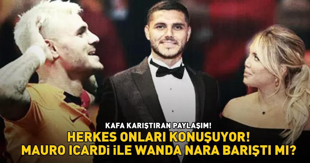 Galatasarayın yıldızı Mauro Icardi ile Wanda Nara barıştı mı Hayata küstüğü iddia edilmişti, paylaşımı kafa karıştırdı