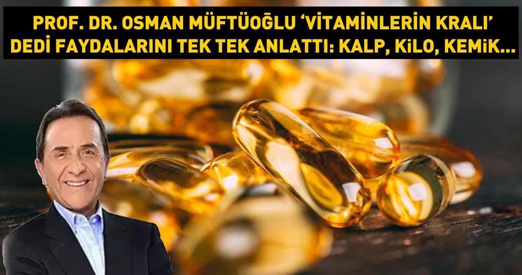 Prof. Dr. Osman Müftüoğlu Vitaminlerin Kralı dedi faydalarını tek tek sıraladı Duyunca çok şaşıracaksınız Her hücreye hükmediyor Kalp, metabolizma, kanser, kemik, kilo dengesi...