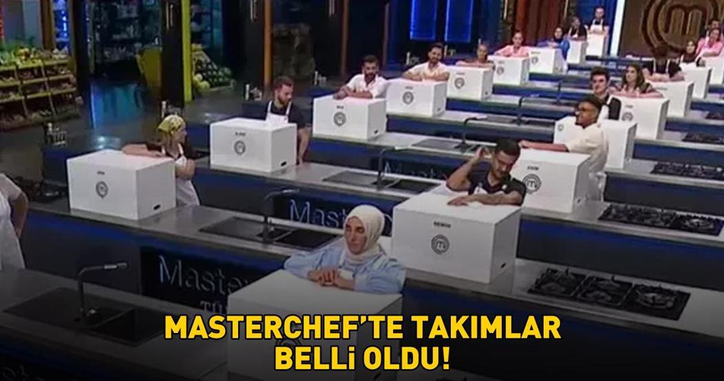 MASTERCHEF’TE TAKIMLAR BELLİ OLDU Danilo Şef o detaya dikkat çekip Türkiyeye seslendi: Ben ömrümde böyle bir şey görmedim
