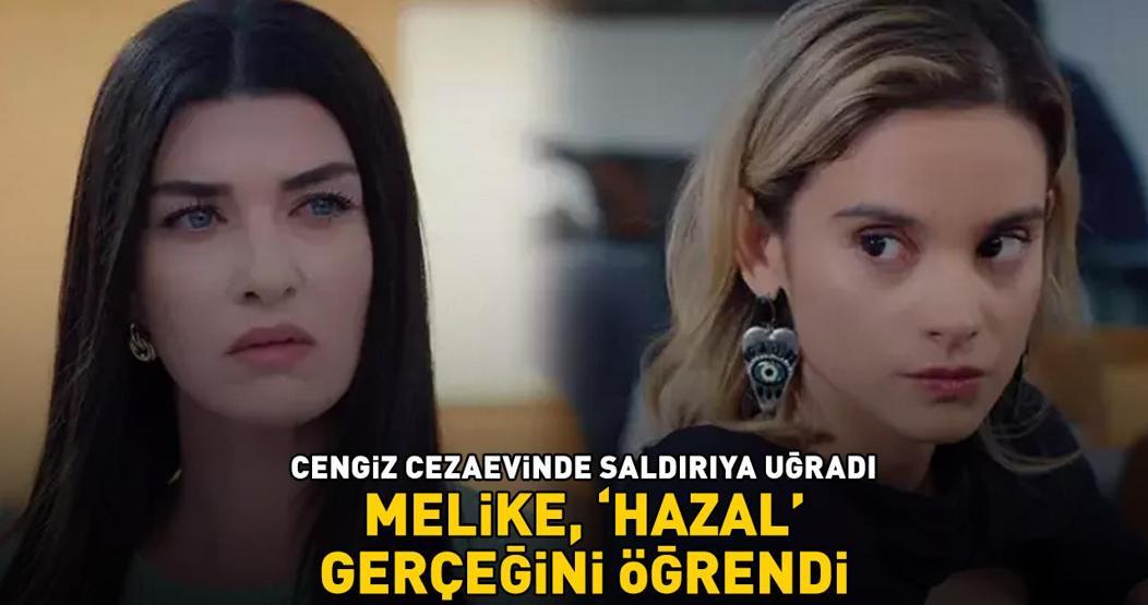 Yalan dizisinde Melike gerçeği öğrendi Cengiz cezaevinde saldırıya uğradı