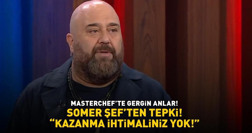 MasterChefte 3. ve 4. eleme adayı belli oldu Somer Şef’ten tepki: ‘KAZANMA İHTİMALİNİZ YOK’
