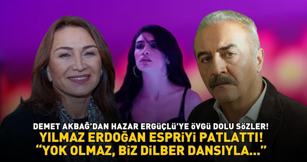 Demet Akbağdan İnci Tanelerinin Dilberi Hazar Ergüçlüye övgü dolu sözler YILMAZ ERDOĞAN ESPRİYİ PATLATTI