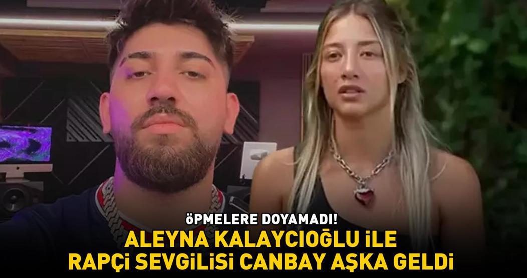 Survivor Aleyna Kalaycıoğlu ile rapçi sevgilisi Canbay aşka geldi ÖPMELERE DOYAMADI