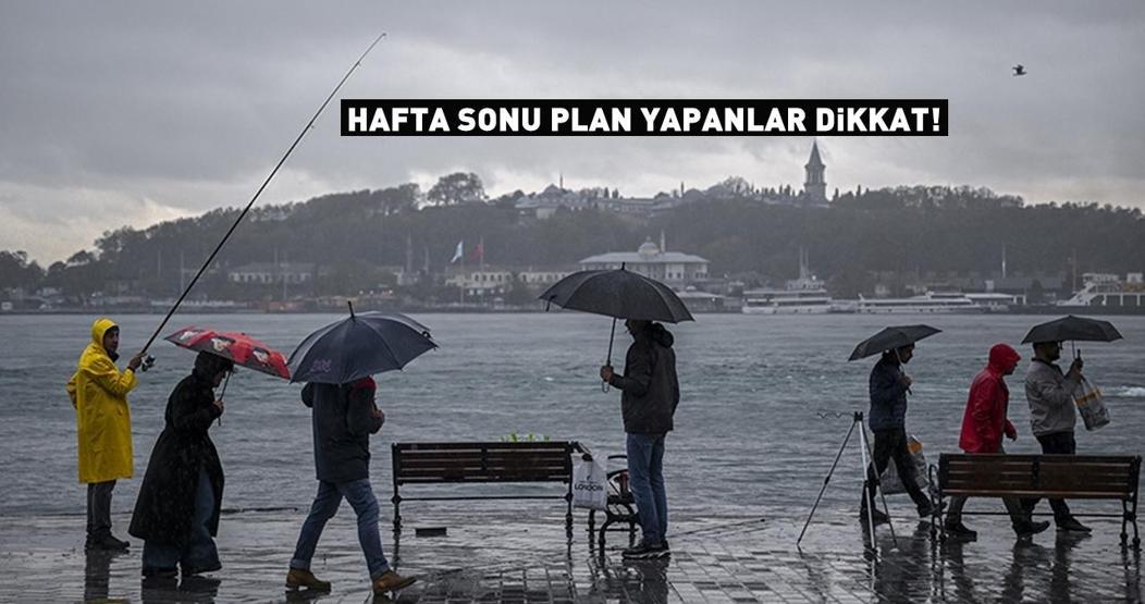 Hafta sonu plan yapanlar dikkat Meteoroloji il il uyardı: Kuvvetli gelecek