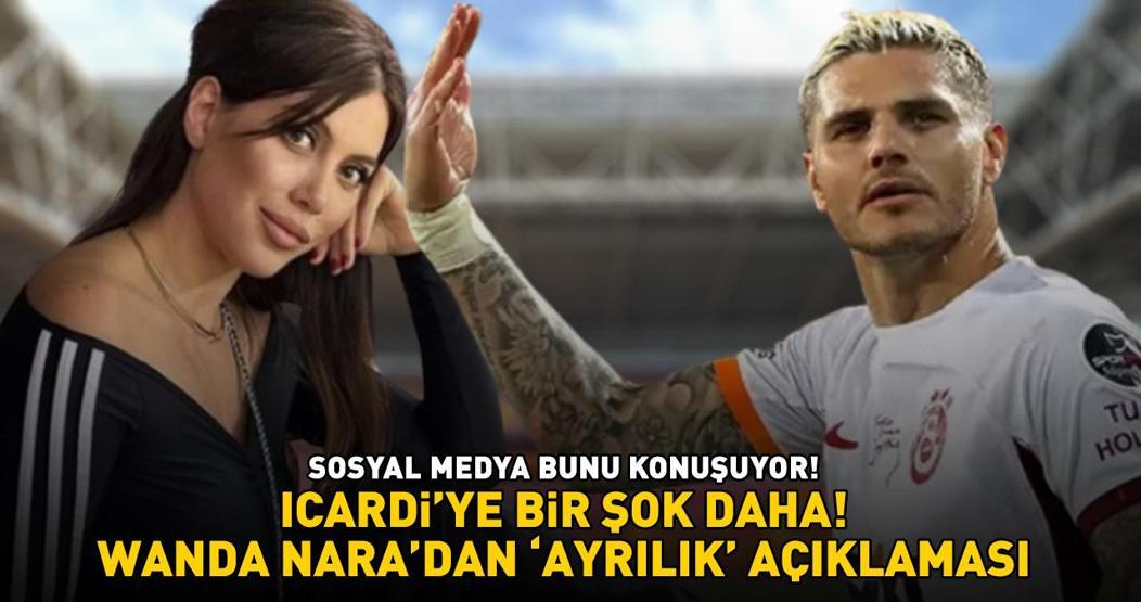 GALATASARAYIN YILDIZI ICARDİYE BİR ŞOK DAHA Wanda Naradan ayrılık açıklaması: İstediğim kişiyle birlikte olmakta özgürüm