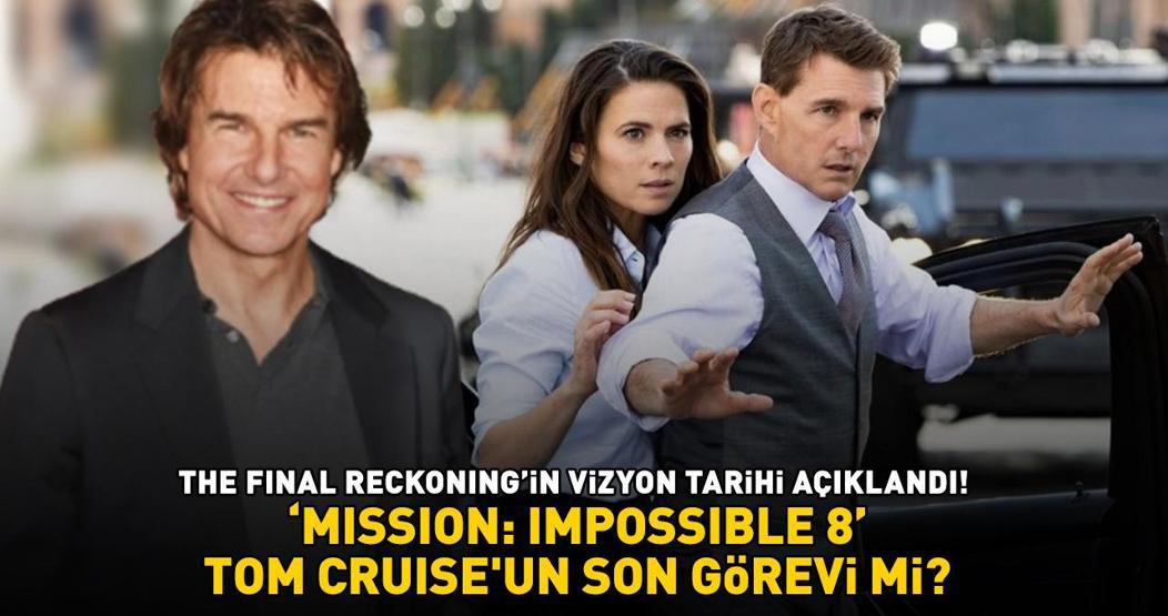 Mission: Impossible 8 – Tom Cruiseun Son Görevi mi The Final Reckoning’in Vizyon Tarihi Açıklandı