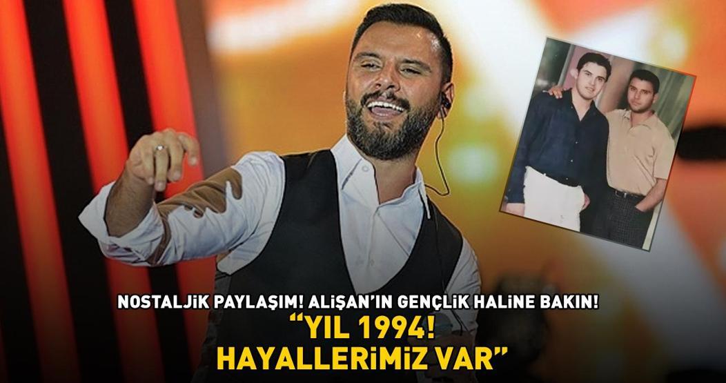 Alişanın gençlik haline bakın YIL 1994, HAYALLERİMİZ VAR