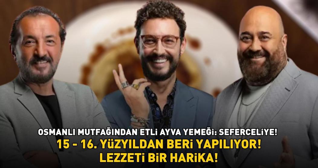 MASTERCHEFE DAMGA VURAN LEZZET 15-16. yüzyıldan beri yapılıyor Osmanlı mutfağından etli ayva yemeği: Seferceliye tarifi ve püf noktaları