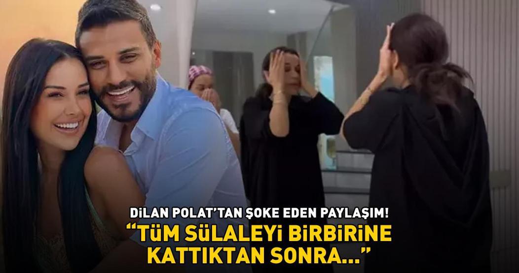 Dilan Polattan şoke eden paylaşım: TÜM SÜLALEYİ BİRBİRİNE KATTIKTAN SONRA...