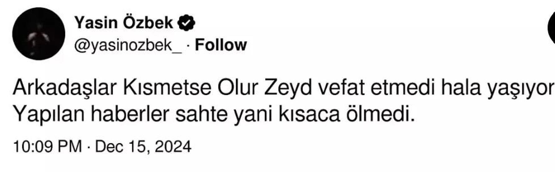 KISMETSE OLUR ZEYD ÖLDÜ MÜ Herkesi şoke eden iddialara Yasin Özbekten dikkat çeken yanıt