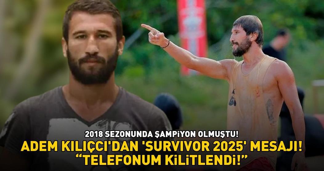 Survivor 2025 kadrosunda yer alan Adem Kılıçcı sevenlerine teşekkür etti: TELEFONUM KİLİTLENDİ