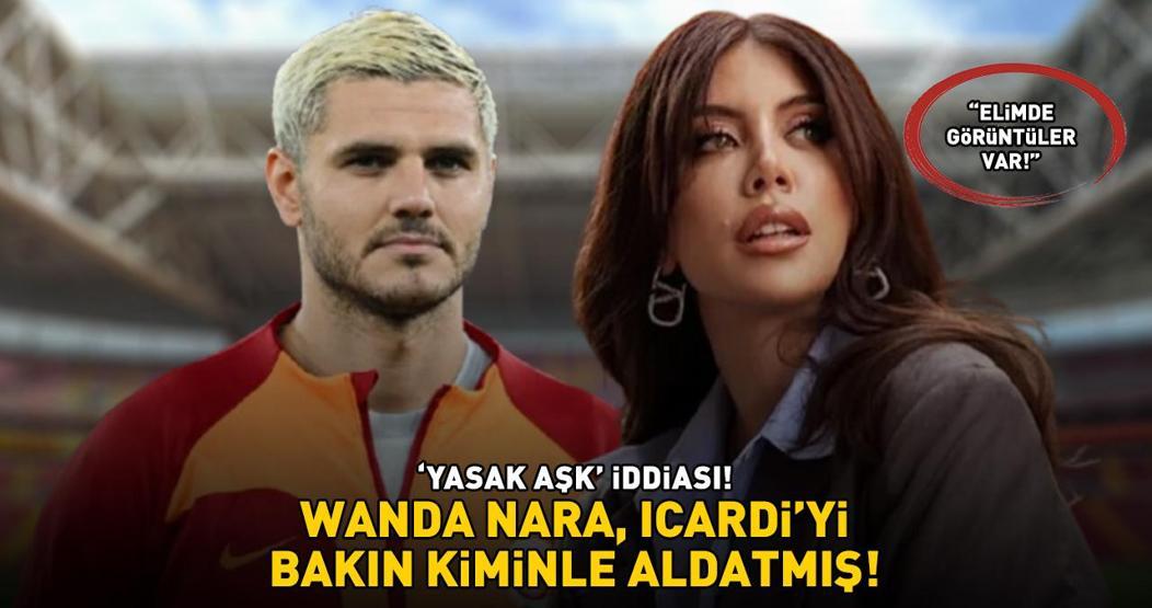 Wanda Nara, Galatasarayın yıldızı Mauro Icardiyi bakın kiminle aldatmış YASAK AŞK İDDİASI