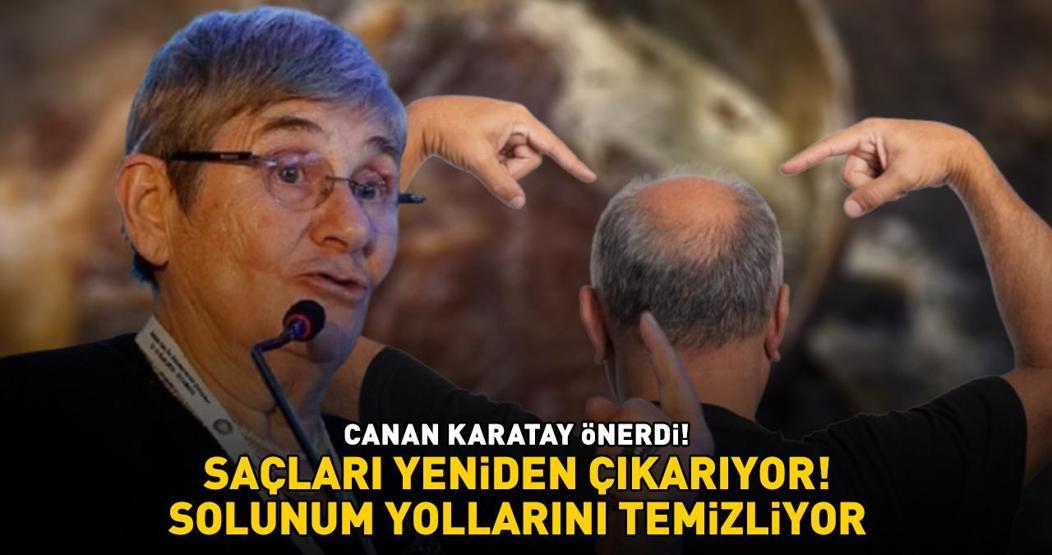 Avuç avuç dökülen saçları yeniden çıkarıyor Canan Karatay önerdi Solunum yollarını temizliyor, kıl köklerini coşturuyor
