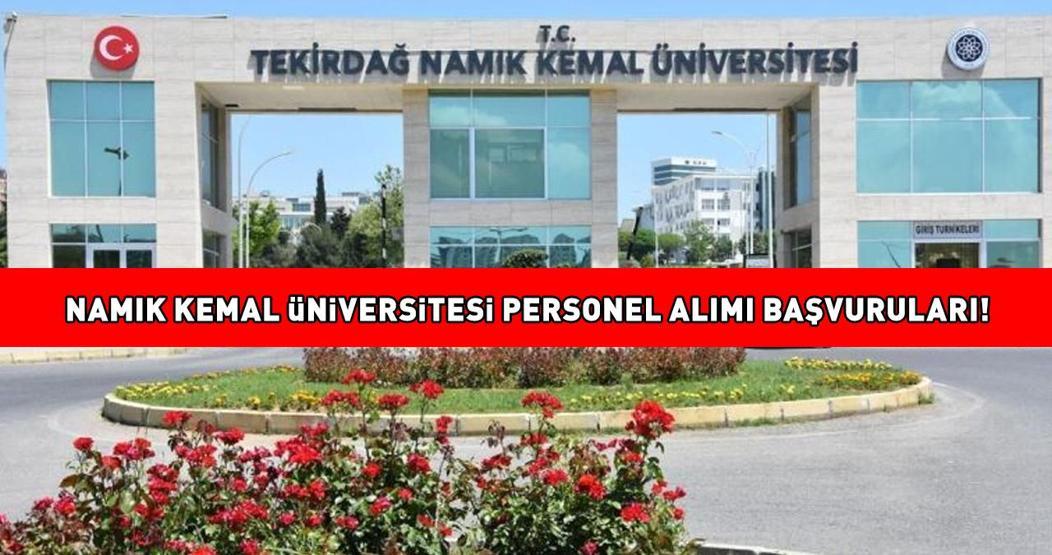 NAMIK KEMAL ÜNİVERSİTESİ PERSONEL ALIMI BAŞVURU TARİHLERİ 2025 Namık Kemal Üniversitesi 50 personel alımı başvuruları ne zaman, şartları neler
