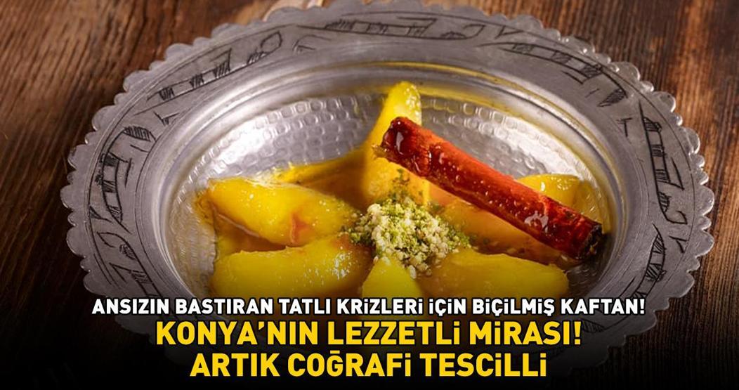 Hafif Tatlı Kifaye, Artık Coğrafi Tescilli: Konya’nın Lezzetli Mirası