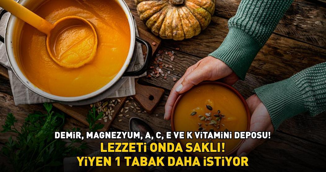 Aşçıların sır gibi sakladığı tarif A, C, E ve K vitamini, demir, magnezyum deposu Meğer bal kabağı çorbasının lezzeti onda gizliymiş