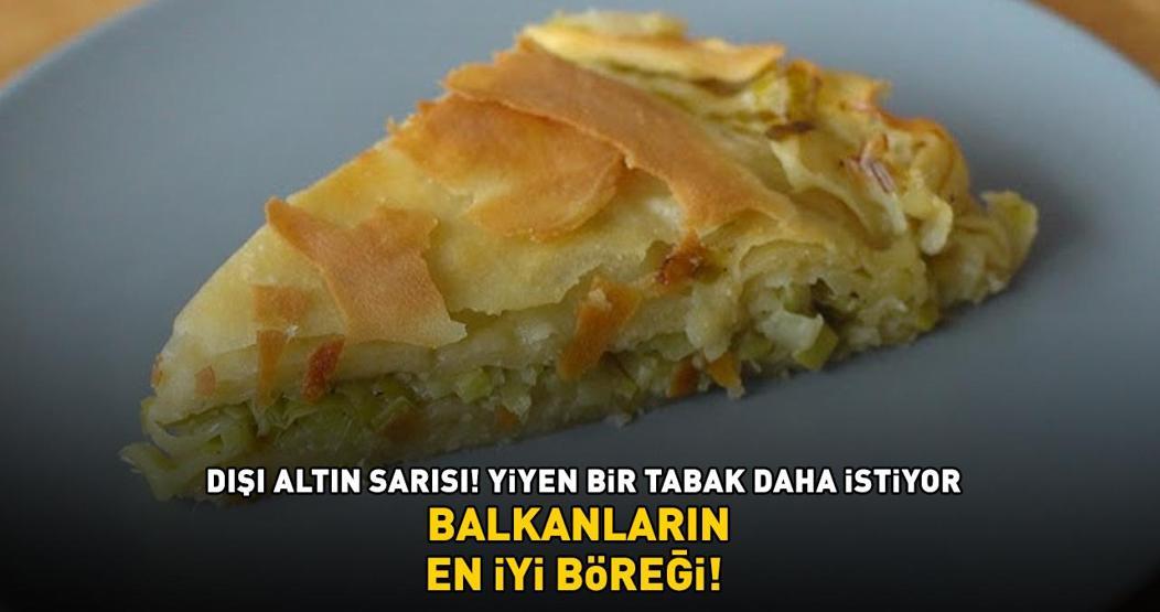 BALKANLARIN EN İYİ BÖREĞİ Dışı çıtır çıtır, içi yumuşacık Pırasalı Arnavut böreği böyle olur