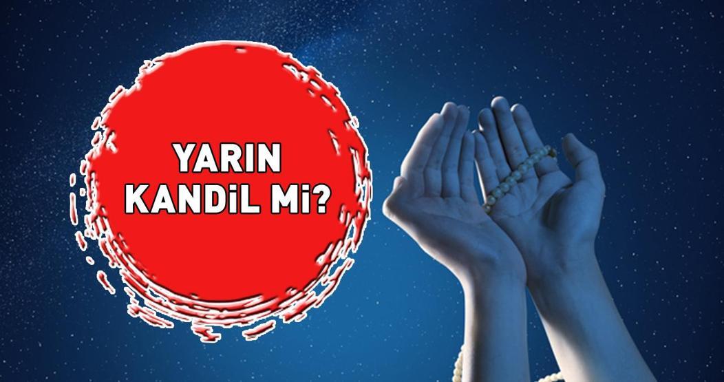 YARIN KANDİL Mİ, Miraç Kandili hangi gün 26 Ocak 2025 ne kandilli Miraç Kandili anlam ve önemi