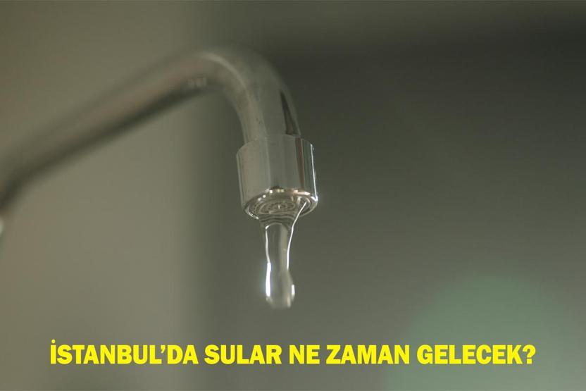İSTANBUL SU KESİNTİSİ 14 MART: Hangi ilçelerde sular kesilecek İstanbul’da sular ne zaman gelecek