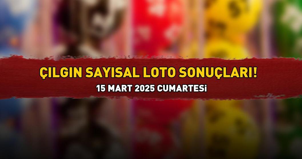 ÇILGIN SAYISAL LOTO SONUÇLARI AÇIKLANDI 15 MART 2025 | 682.673.550 TL büyük ikramiyeli Çılgın Sayısal Loto sonuçları nasıl öğrenilir