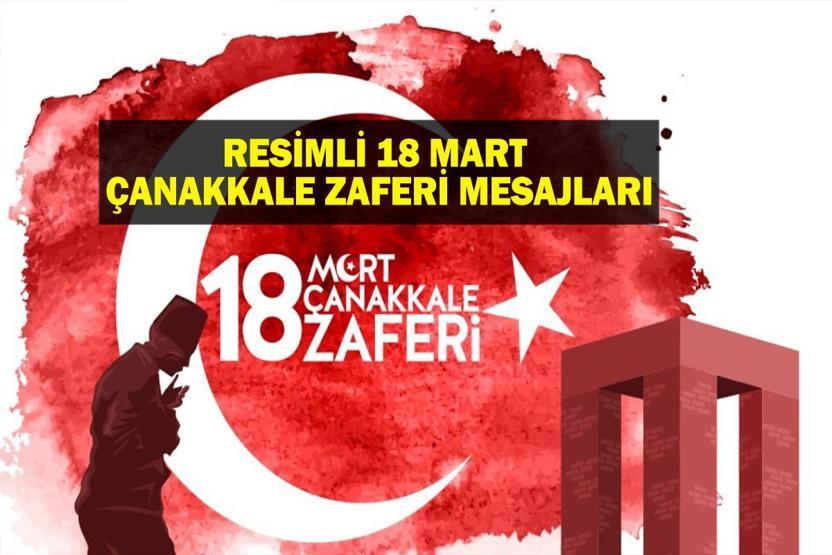 18 MART ÇANAKKALE ZAFERİ MESAJLARI: Resimli, Anlamlı, Dualı ve Duygusal 18 Mart Mesajları ve Fotoğrafları 18 Mart Çanakkale Zaferimiz Kutlu Olsun