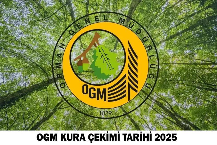 OGM KURA ÇEKİMİ TARİHİ 2025: Orman Genel Müdürlüğü kura çekimi ne zaman, hangi tarihte yapılacak