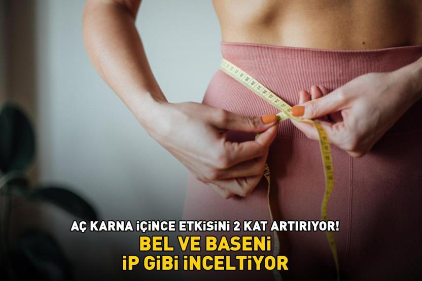 Aç karna içince etkisini 2 kat artırıyor Ödem söktürücü Yağları cayır cayır yakıyor, bel ve baseni ip gibi inceltiyor