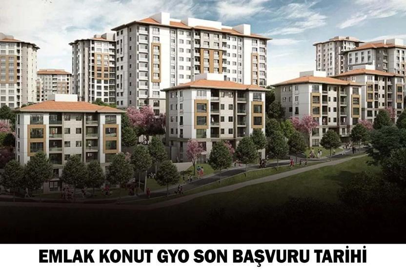 EMLAK KONUT KAMPANYASI SON BAŞVURU TARİHİ: Emlak Konut Kampanyası hangi projelerde geçerli