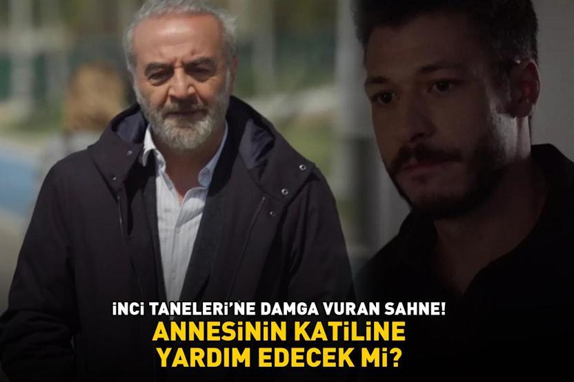İnci Tanelerine damga vuran sahne Sen annemi öldüren birinin hayatını kurtarmamı istiyorsun’
