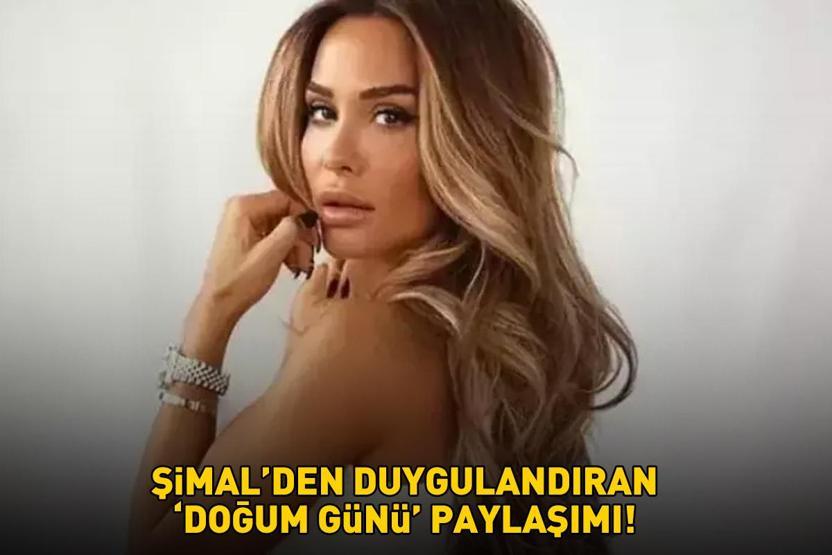 Kanseri yenen Şimalden doğum günü paylaşımı 39. YAŞINI BÖYLE KUTLADI