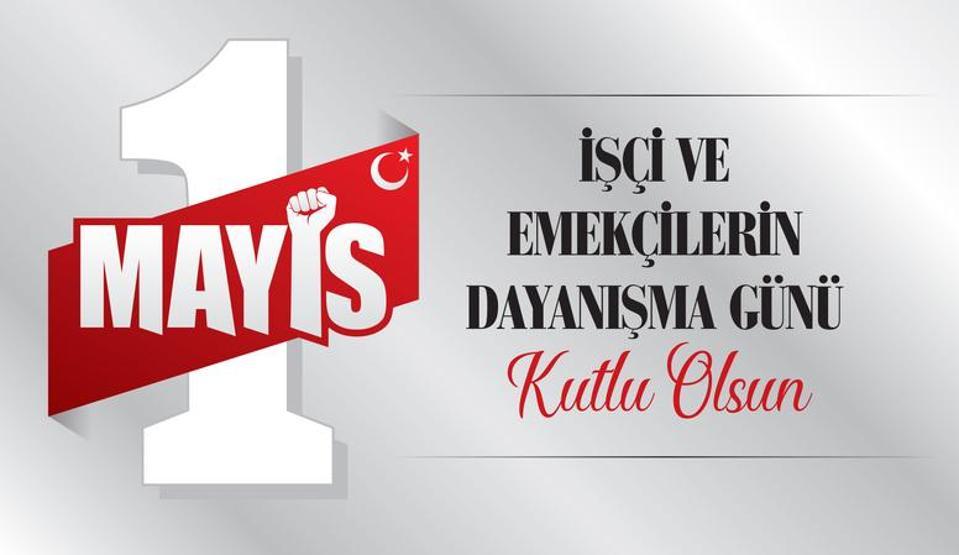 1 MAYIS İŞÇİ BAYRAMI MESAJLARI: Resimli, Anlamlı, Yazılı, Posterli 1 Mayıs Emek ve Dayanışma Günü Mesajları