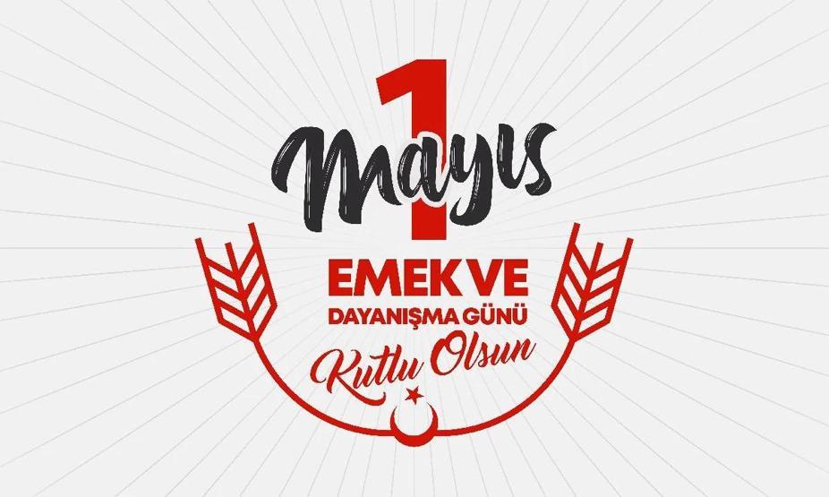 1 MAYIS İŞÇİ BAYRAMI MESAJLARI: Resimli, Anlamlı, Yazılı, Posterli 1 Mayıs Emek ve Dayanışma Günü Mesajları