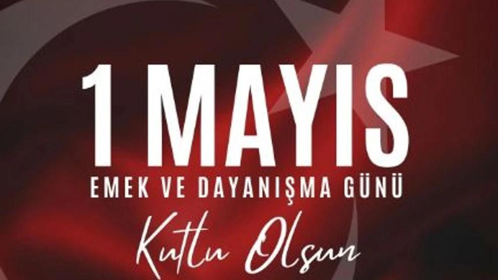 1 MAYIS İŞÇİ BAYRAMI MESAJLARI: Resimli, Anlamlı, Yazılı, Posterli 1 Mayıs Emek ve Dayanışma Günü Mesajları
