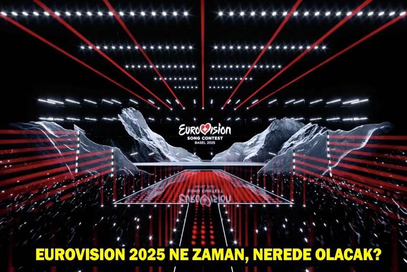 Eurovision 2025 ne zaman, nerede olacak Eurovision katılımcıları...
