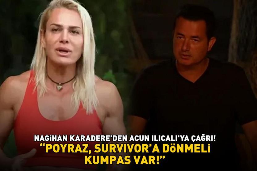 Survivordan elenen Poyraz için Nagihan Karadereden Acun Ilıcalıya çağrı: KUMPAS VAR