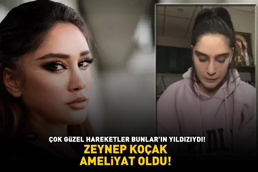 Çok Güzel Hareketler Bunların yıldızıydı Zeynep Koçak ameliyat oldu