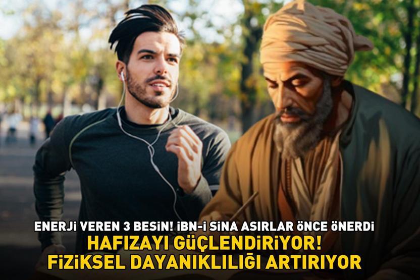 İBN-İ SİNA ASIRLAR ÖNCE ÖNERDİ Enerji veren 3 besin Fiziksel dayanıklılığı artırıyor, hafızayı güçlendiriyor
