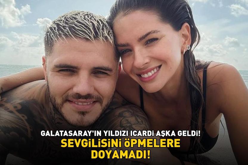 Galatasarayın yıldızı Icardi aşka geldi: ‘Seninle olduğum sürece, nerede olduğumuzun önemi yok’